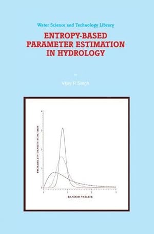 Bild des Verkufers fr Entropy-Based Parameter Estimation in Hydrology zum Verkauf von AHA-BUCH GmbH