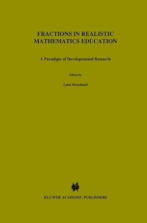 Image du vendeur pour Fractions in Realistic Mathematics Education : A Paradigm of Developmental Research mis en vente par AHA-BUCH GmbH