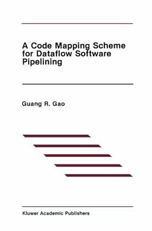 Imagen del vendedor de A Code Mapping Scheme for Dataflow Software Pipelining a la venta por AHA-BUCH GmbH