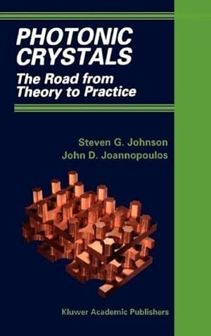 Bild des Verk�ufers f�r Photonic Crystals : The Road from Theory to Practice zum Verkauf von AHA-BUCH GmbH