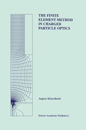 Bild des Verk�ufers f�r The Finite Element Method in Charged Particle Optics zum Verkauf von AHA-BUCH GmbH