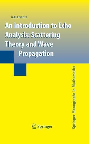 Bild des Verk�ufers f�r An Introduction to Echo Analysis : Scattering Theory and Wave Propagation zum Verkauf von AHA-BUCH GmbH