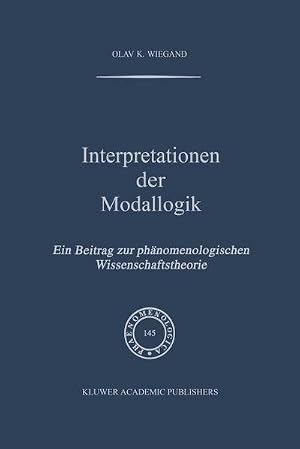 Immagine del venditore per Interpretationen der Modallogik : Ein Beitrag zur Ph�nomenologischen Wissenschaftstheorie venduto da AHA-BUCH GmbH