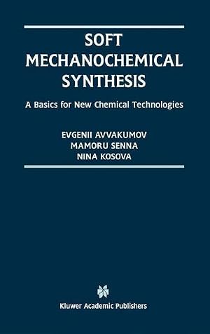 Immagine del venditore per Soft Mechanochemical Synthesis : A Basis for New Chemical Technologies venduto da AHA-BUCH GmbH