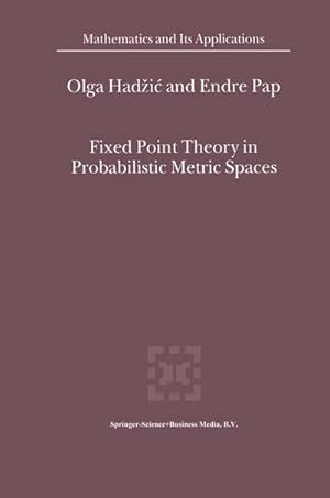 Bild des Verk�ufers f�r Fixed Point Theory in Probabilistic Metric Spaces zum Verkauf von AHA-BUCH GmbH