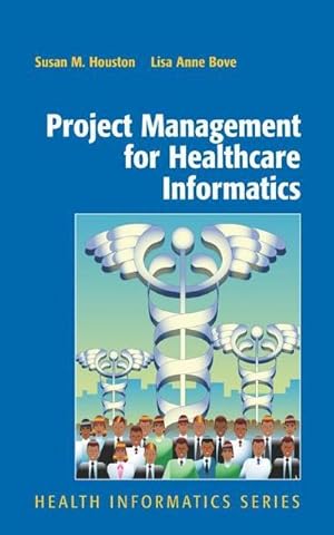 Bild des Verk�ufers f�r Project Management for Healthcare Informatics zum Verkauf von AHA-BUCH GmbH