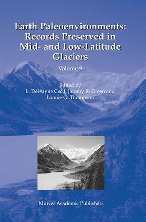 Bild des Verk�ufers f�r Earth Paleoenvironments: Records Preserved in Mid- and Low-Latitude Glaciers zum Verkauf von AHA-BUCH GmbH
