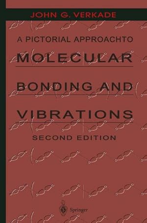 Bild des Verk�ufers f�r A Pictorial Approach to Molecular Bonding and Vibrations zum Verkauf von AHA-BUCH GmbH