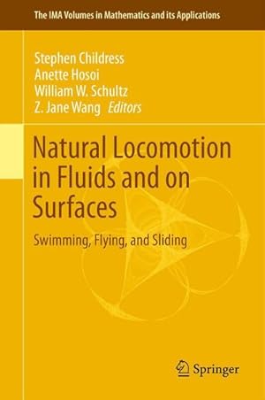 Bild des Verk�ufers f�r Natural Locomotion in Fluids and on Surfaces : Swimming, Flying, and Sliding zum Verkauf von AHA-BUCH GmbH