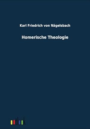 Seller image for Homerische Theologie for sale by AHA-BUCH GmbH