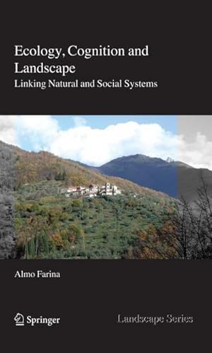 Bild des Verk�ufers f�r Ecology, Cognition and Landscape : Linking Natural and Social Systems zum Verkauf von AHA-BUCH GmbH