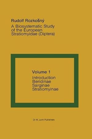 Bild des Verk�ufers f�r A Biosystematic Study of the European Stratiomyidae (Diptera) : Volume 1 - Introduction, Beridinae, Sarginae and Stratiomyinae zum Verkauf von AHA-BUCH GmbH
