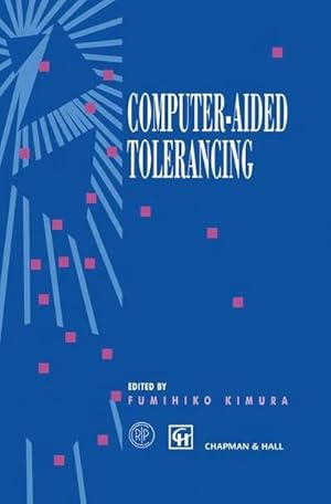 Seller image for Computer-aided Tolerancing : Proceedings of the 4th CIRP Design Seminar The University of Tokyo, Tokyo, Japan, April 5�6, 1995 for sale by AHA-BUCH GmbH