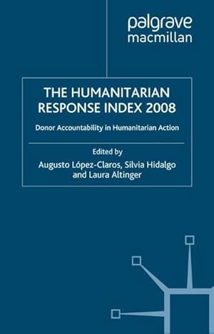 Imagen del vendedor de Humanitarian Response Index 2008 : Donor Accountability in Humanitarian Action a la venta por AHA-BUCH GmbH