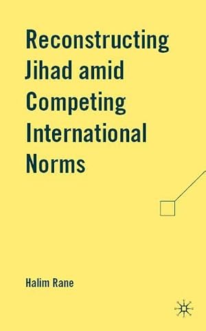 Immagine del venditore per Reconstructing Jihad amid Competing International Norms venduto da AHA-BUCH GmbH