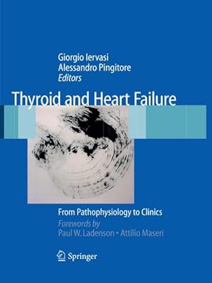 Seller image for Thyroid and Heart Failure : From Pathophysiology to Clinics for sale by AHA-BUCH GmbH