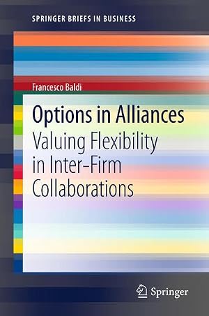 Bild des Verk�ufers f�r Options in Alliances : Valuing Flexibility in Inter-Firm Collaborations zum Verkauf von AHA-BUCH GmbH