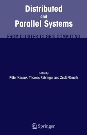 Image du vendeur pour Distributed and Parallel Systems : From Cluster to Grid Computing mis en vente par AHA-BUCH GmbH