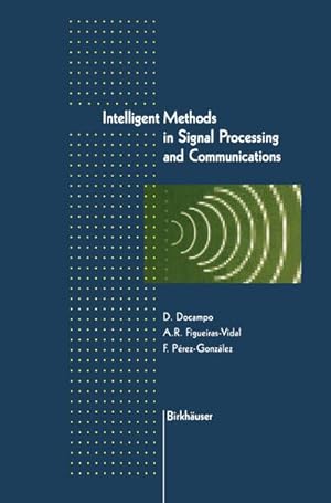 Seller image for Intelligent Methods in Signal Processing and Communications for sale by AHA-BUCH GmbH