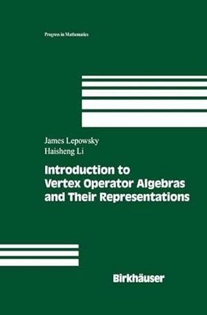 Bild des Verk�ufers f�r Introduction to Vertex Operator Algebras and Their Representations zum Verkauf von AHA-BUCH GmbH