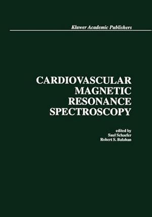 Immagine del venditore per Cardiovascular Magnetic Resonance Spectroscopy venduto da AHA-BUCH GmbH