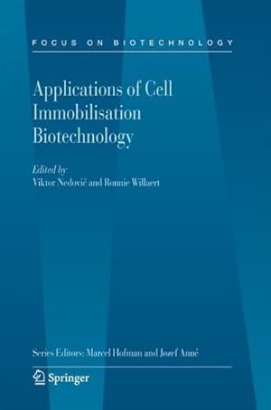 Bild des Verk�ufers f�r Applications of Cell Immobilisation Biotechnology zum Verkauf von AHA-BUCH GmbH