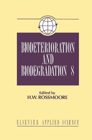 Bild des Verk�ufers f�r Biodeterioration and Biodegradation 8 zum Verkauf von AHA-BUCH GmbH