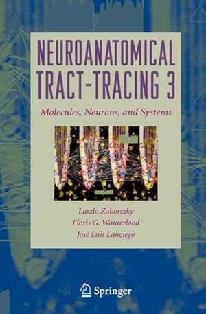 Seller image for Neuroanatomical Tract-Tracing : Molecules, Neurons, and Systems for sale by AHA-BUCH GmbH