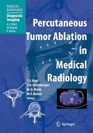 Imagen del vendedor de Percutaneous Tumor Ablation in Medical Radiology a la venta por AHA-BUCH GmbH