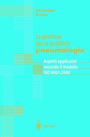 Bild des Verkufers fr La gestione per la qualita in pneumologia : Aspetti applicativi secondo il modello ISO 9001:2000 zum Verkauf von AHA-BUCH GmbH