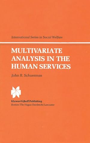 Bild des Verkufers fr Multivariate Analysis in the Human Services zum Verkauf von AHA-BUCH GmbH