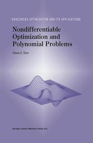 Seller image for Nondifferentiable Optimization and Polynomial Problems for sale by AHA-BUCH GmbH