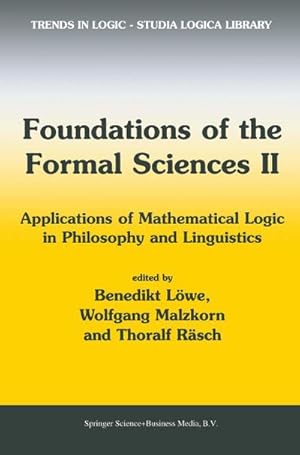 Imagen del vendedor de Foundations of the Formal Sciences II : Applications of Mathematical Logic in Philosophy and Linguistics a la venta por AHA-BUCH GmbH