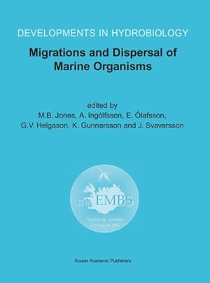 Seller image for Migrations and Dispersal of Marine Organisms : Proceedings of the 37th European Marine Biology Symposium held in Reykjavk, Iceland, 59 August 2002 for sale by AHA-BUCH GmbH
