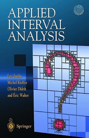 Seller image for Applied Interval Analysis : With Examples in Parameter and State Estimation, Robust Control and Robotics for sale by AHA-BUCH GmbH