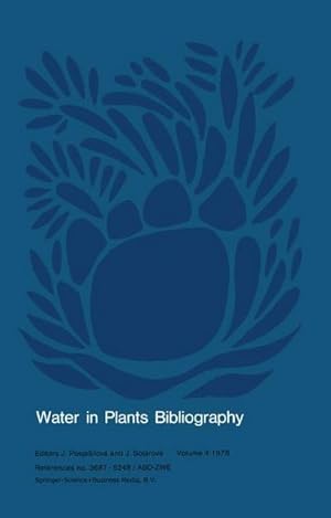 Seller image for Water in Plants Bibliography, Volume 4, 1978 : References no. 3687-5248/ABD-ZWE for sale by AHA-BUCH GmbH