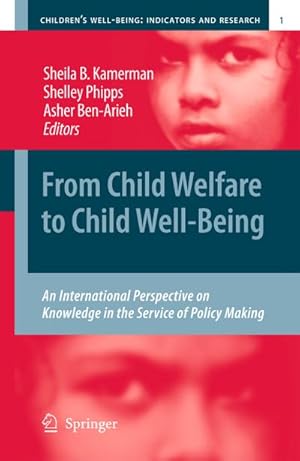 Immagine del venditore per From Child Welfare to Child Well-Being : An International Perspective on Knowledge in the Service of Policy Making venduto da AHA-BUCH GmbH