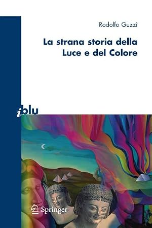 Bild des Verk�ufers f�r La strana storia della luce e del colore zum Verkauf von AHA-BUCH GmbH