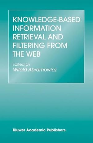 Imagen del vendedor de Knowledge-Based Information Retrieval and Filtering from the Web a la venta por AHA-BUCH GmbH