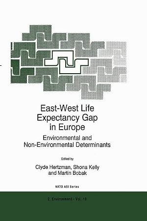 Immagine del venditore per East-West Life Expectancy Gap in Europe : Environmental and Non-Environmental Determinants venduto da AHA-BUCH GmbH