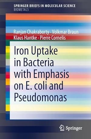Imagen del vendedor de Iron Uptake in Bacteria with Emphasis on E. coli and Pseudomonas a la venta por AHA-BUCH GmbH
