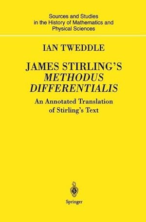Bild des Verkufers fr James Stirlings Methodus Differentialis : An Annotated Translation of Stirlings Text zum Verkauf von AHA-BUCH GmbH