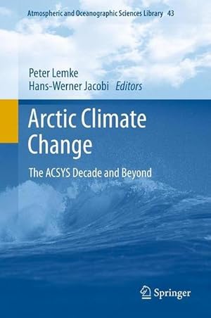 Seller image for Arctic Climate Change : The ACSYS Decade and Beyond for sale by AHA-BUCH GmbH