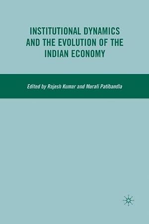Immagine del venditore per Institutional Dynamics and the Evolution of the Indian Economy venduto da AHA-BUCH GmbH