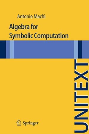 Bild des Verkufers fr Algebra for Symbolic Computation zum Verkauf von AHA-BUCH GmbH
