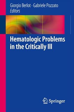 Bild des Verkufers fr Hematologic Problems in the Critically Ill zum Verkauf von AHA-BUCH GmbH