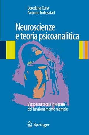 Immagine del venditore per Neuroscienze e teoria psicoanalitica : Verso una teoria integrata del funzionamento mentale venduto da AHA-BUCH GmbH