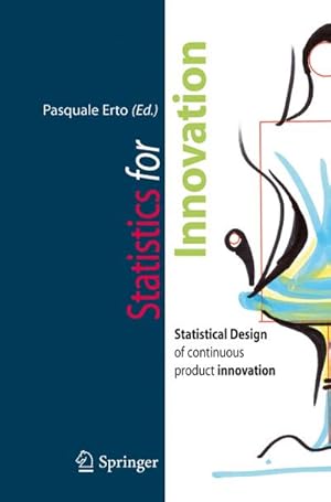 Immagine del venditore per Statistics for Innovation : Statistical Design of "Continuous" Product Innovation venduto da AHA-BUCH GmbH