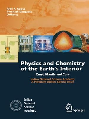 Imagen del vendedor de Physics and Chemistry of the Earth's Interior : Crust, Mantle and Core a la venta por AHA-BUCH GmbH