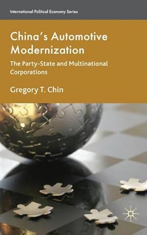 Imagen del vendedor de Chinas Automotive Modernization : The Party-State and Multinational Corporations a la venta por AHA-BUCH GmbH